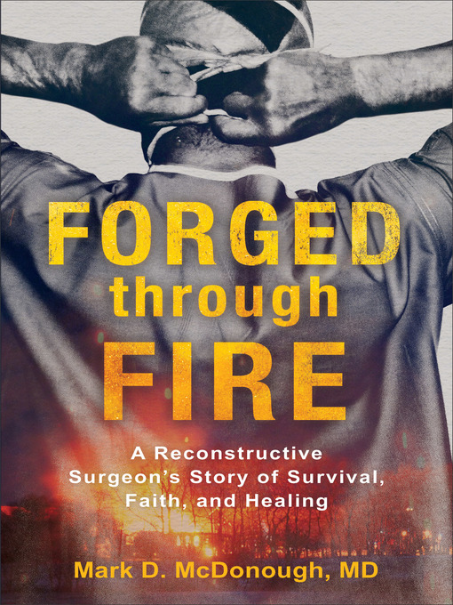 Title details for Forged through Fire by Mark D. McDonough - Available
